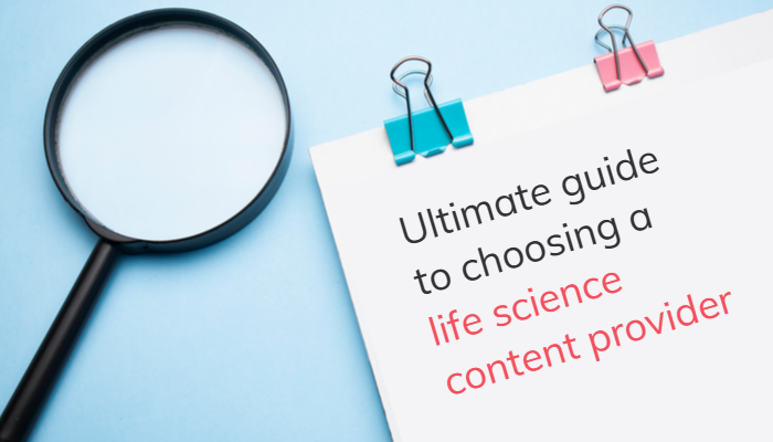 Ultimate guide to choosing a life science content provider