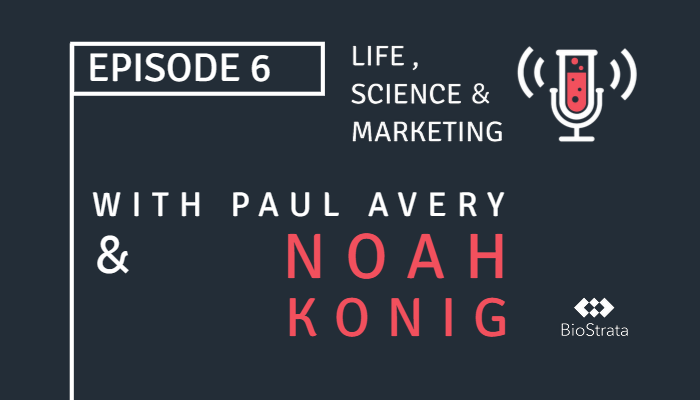 Life, Science & Marketing Podcast episode 6