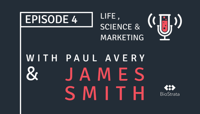 Life, Science & Marketing Podcast episode 4