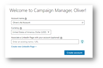 In order to run ads, the first step is to create an advertising account within LinkedIn.